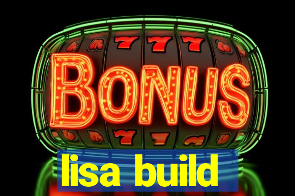 lisa build